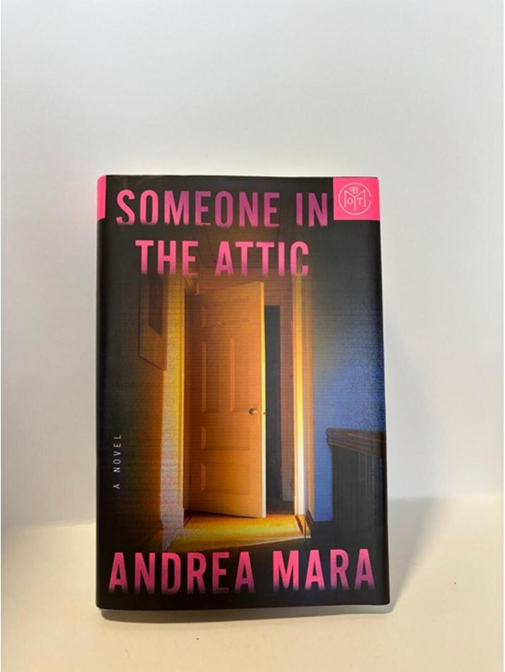 Someone in the Attic by Andrea Mara - BOTM Hardcover Edition (2024)